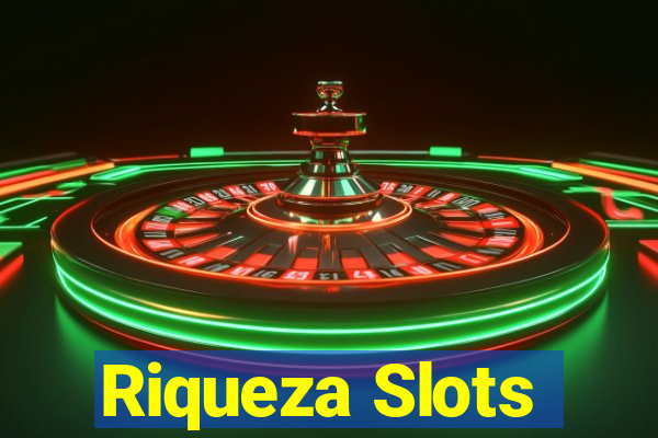 Riqueza Slots